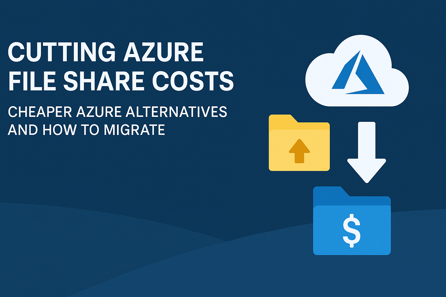 Cutting Azure File Share Costs: Cheaper Azure Alternatives and How To Migrate